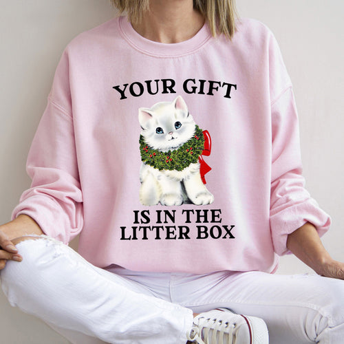 "Your Gift Is In The Litter Box" Sweatshirt - Unisex (5 Color Options) - (S-2XL)