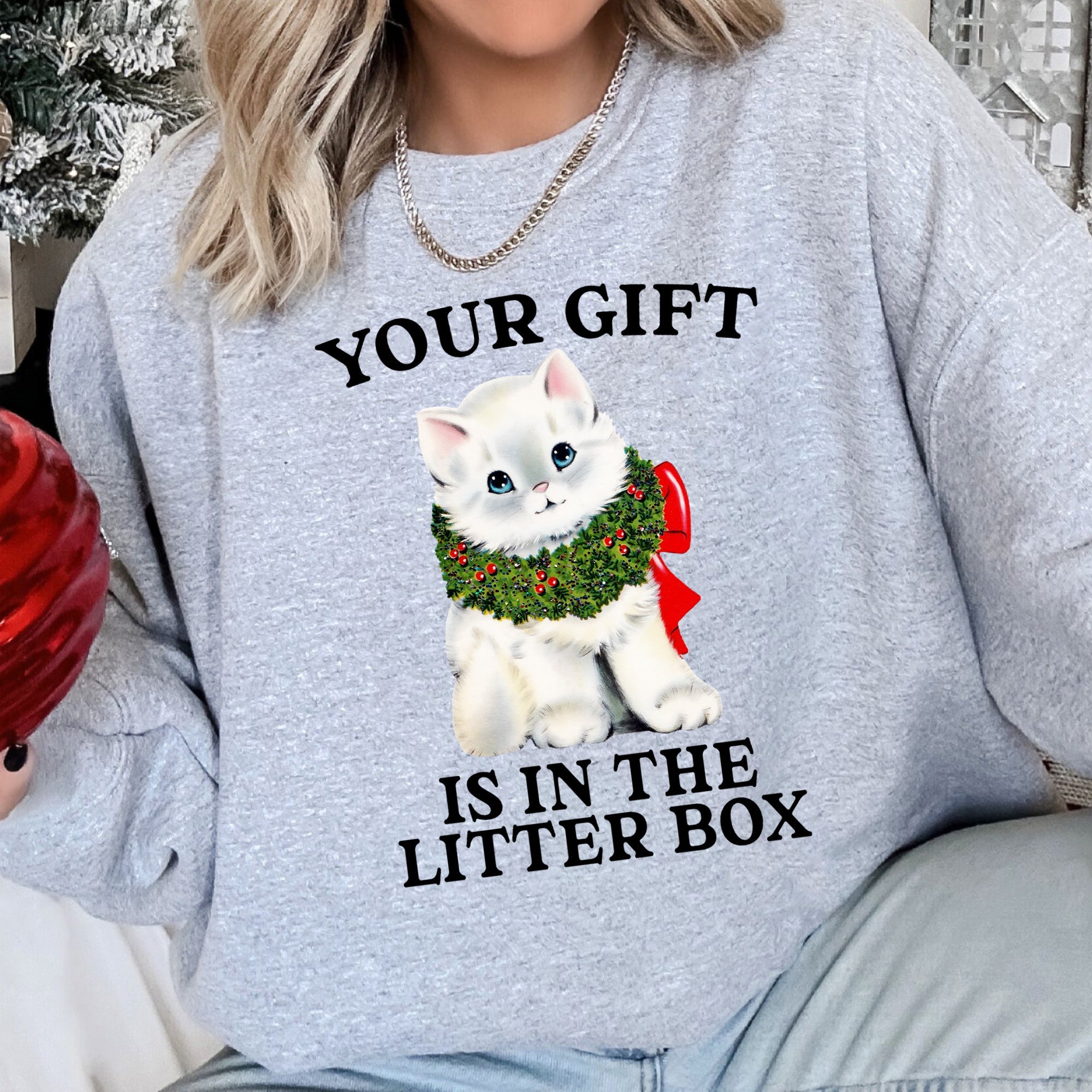 "Your Gift Is In The Litter Box" Sweatshirt - Unisex (5 Color Options) - (S-2XL)