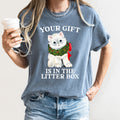 "Your Gift Is In The Litter Box" T-Shirt - Unisex - (13 Color Options) - (S-2XL)