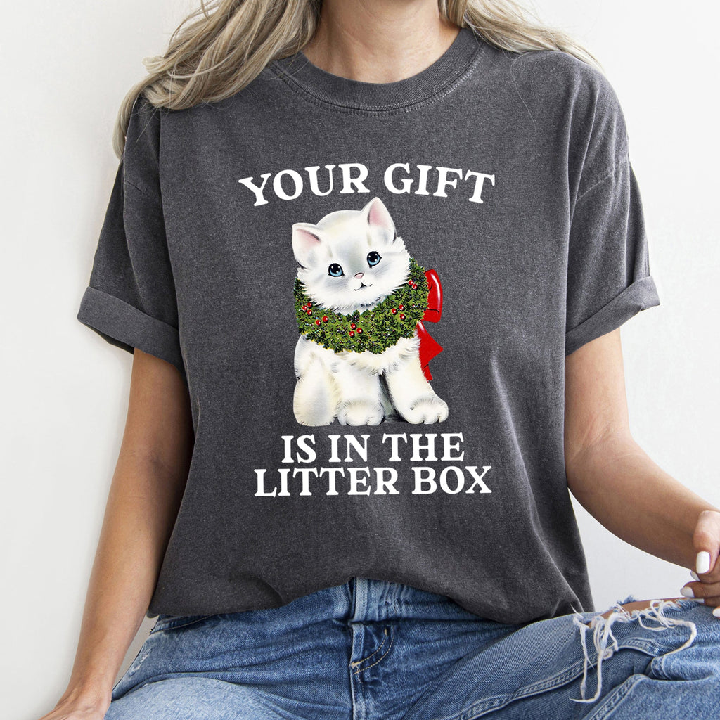 "Your Gift Is In The Litter Box" T-Shirt - Unisex - (13 Color Options) - (S-2XL)