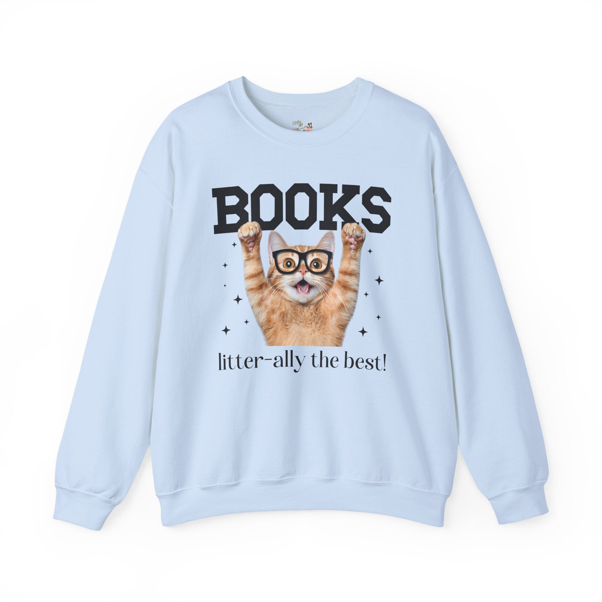 Books: Litter-ally the Best! - Unisex Sweatshirt - (S-5XL) - (8 Color Options) - (While Supplies Last)