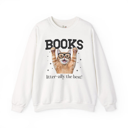 Books: Litter-ally the Best! - Unisex Sweatshirt - (S-5XL) - (8 Color Options) - (While Supplies Last)