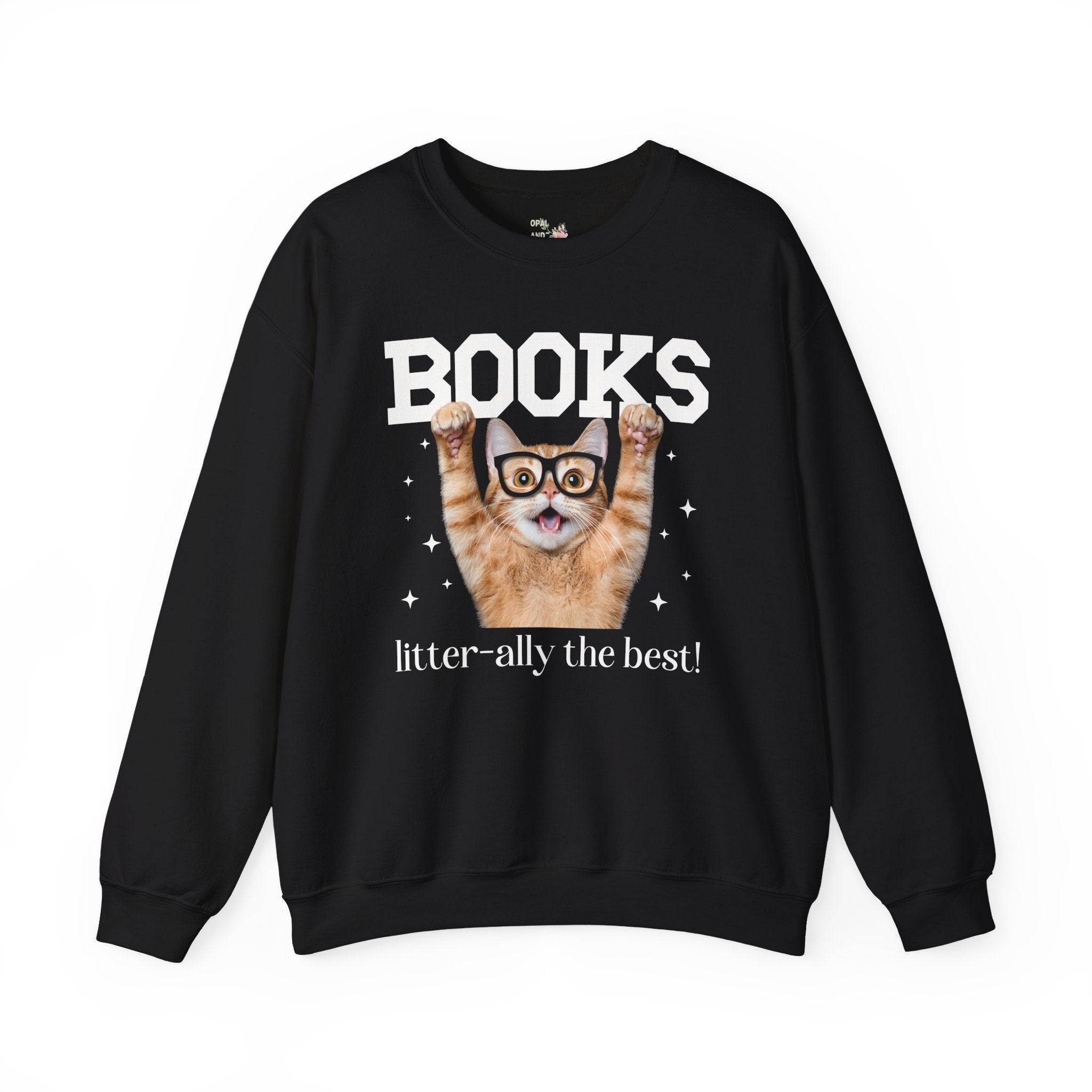 Books: Litter-ally the Best! - Unisex Sweatshirt - (S-5XL) - (8 Color Options) - (While Supplies Last)