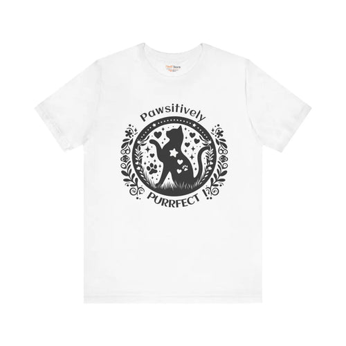 "Pawsitively Purrfect" Tee -  Unisex - (3 Color Options) -  (XS-5XL) (While Supplies Last)