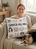 Gangs All Here Bed Pillow - (18"X18") - (Lacourte) - Remembering Your Pets  - (While Supplies Last)