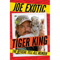 Tiger King: The Official Tell-All Memoir - Paperback